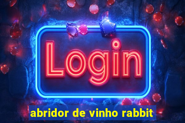 abridor de vinho rabbit